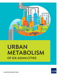 Imagen de portada: Urban Metabolism of Six Asian Cities 9789292546595