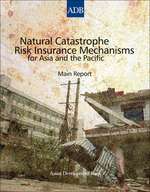 Cover image for book Natural Catastrophe Risk Insurance Mechanisms for Asia and the Pacific