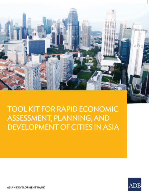 Cover image for book Tool Kit Guide for Rapid Economic Assessment, Planning, and Development of Cities in Asia