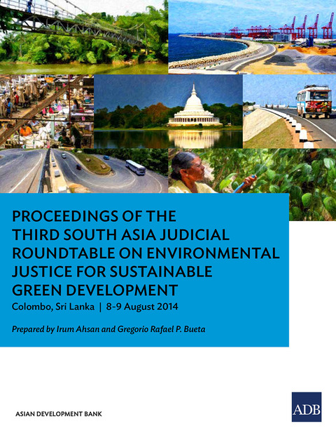 Cover image for book Proceedings of the Third South Asia Judicial Roundtable on Environmental Justice for Sustainable Green Development