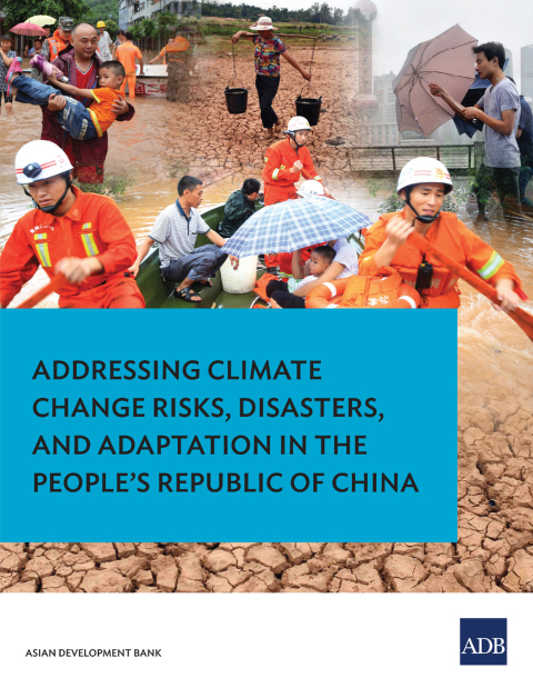 Cover image for book Addressing Climate Change Risks, Disasters and Adaptation in the People's Republic of China