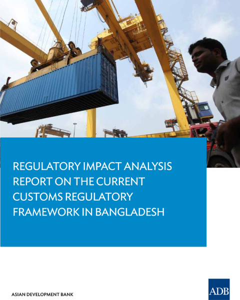 Cover image for book Regulatory Impact Analysis Report on the Current Customs Regulatory Framework in Bangladesh