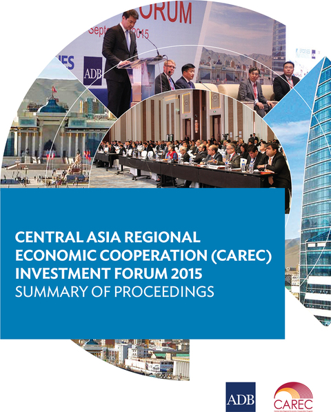 Cover image for book Central Asia Regional Economic Cooperation (CAREC) Investment Forum 2015