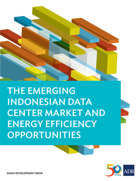 Cover image for book The Emerging Indonesian Data Center Market and Energy Efficiency Opportunities