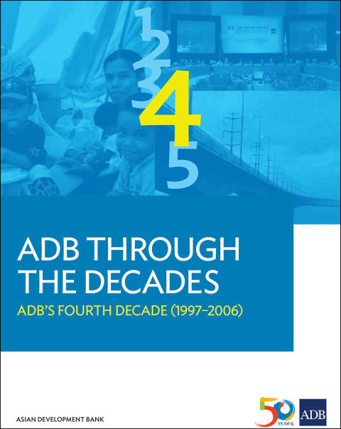 Cover image for book ADB Through the Decades: ADB's Fourth Decade (1997-2006)