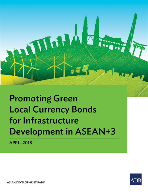 Cover image for book Promoting Green Local Currency Bonds for Infrastructure Development in ASEAN 3