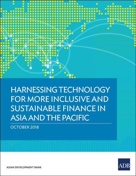Cover image for book Harnessing Technology for More Inclusive and Sustainable Finance in Asia and the Pacific