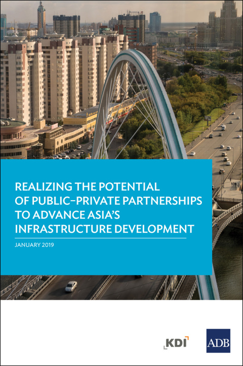 Cover image for book Realizing the Potential of Public–Private Partnerships to Advance Asia's Infrastructure Development