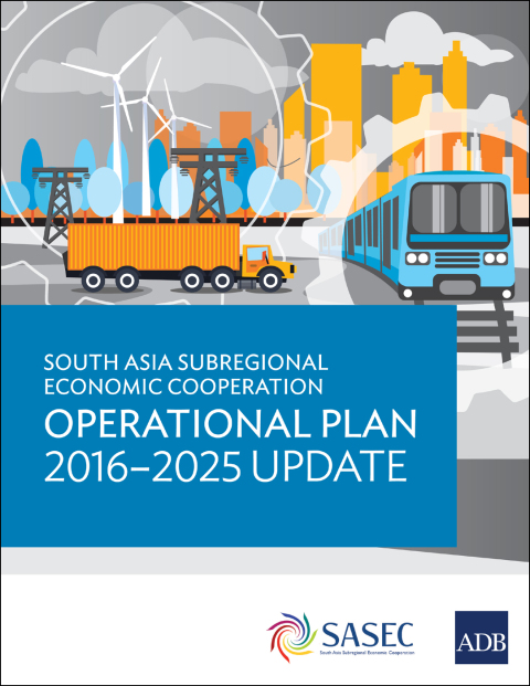 Cover image for book South Asia Subregional Economic Cooperation Operational Plan 2016–2025 Update