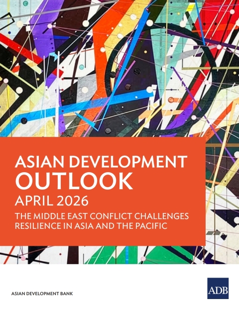 Cover image for book Asian Development Outlook April 2026: The Middle East Conflict Challenges Resilience in Asia and the Pacific