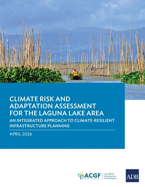 Cover image for book Climate Risk and Adaptation Assessment for the Laguna Lake Area: An Integrated Approach to Climate-Resilient Infrastructure Planning