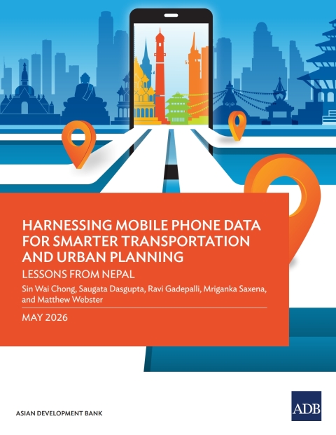 Cover image for book Harnessing Mobile Phone Data for Smarter Transportation and Urban Planning: Lessons from Nepal