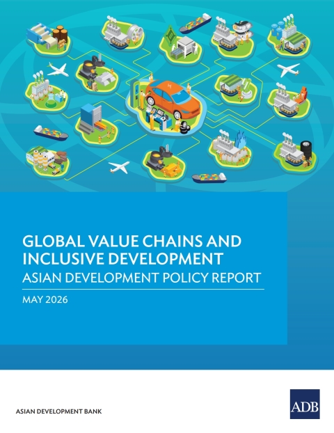 Cover image for book Global Value Chains and Inclusive Development: Asian Development Policy Report 2026