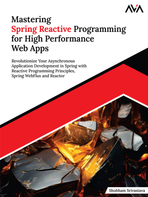 Mastering Spring Reactive Programming for High Performance Web Apps 