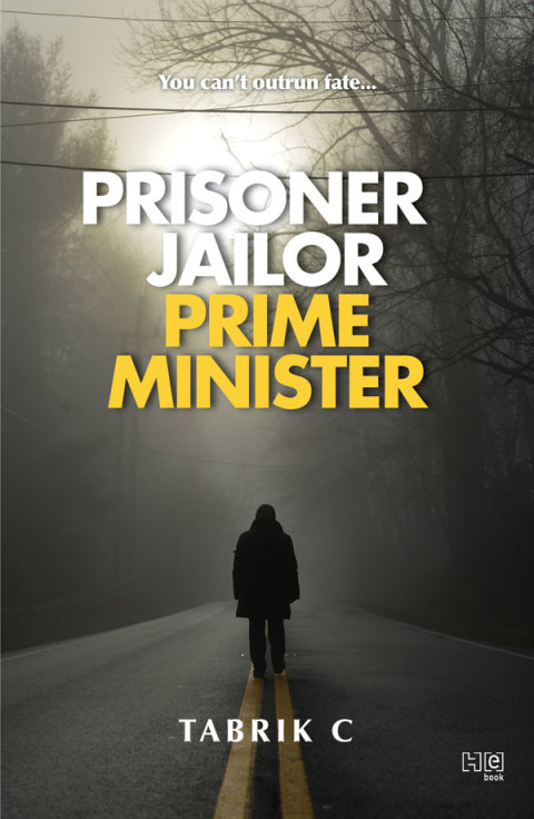 Cover image for book Prisoner, Jailor, Prime Minister