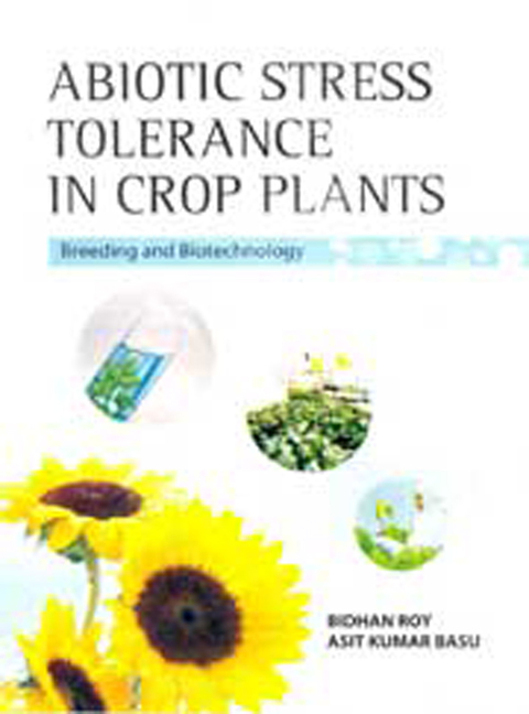 Cover image for book Abiotic Stress Tolerance in Crop Plants: Breeding and Biotechnology