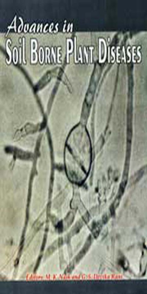 Cover image for book Advances in Soil Borne Plant Diseases
