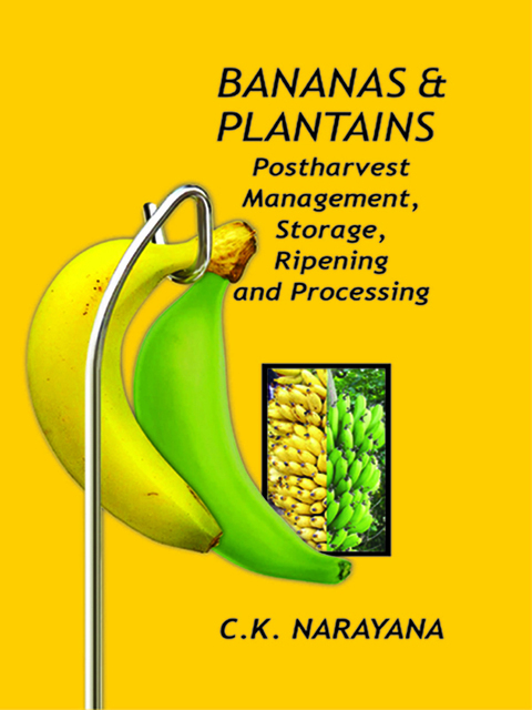 Cover image for book Bananas and Plantains: Postharvest Management,Storage, Ripening and Processing