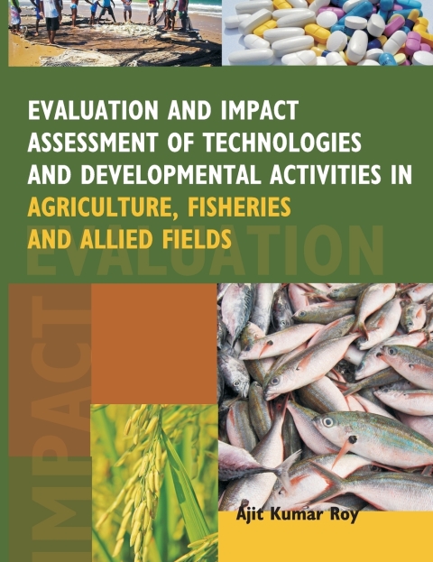 Cover image for book Evaluation and Impact Assessment of Technologies and Developmental Activities in Agriculture,Fisheries