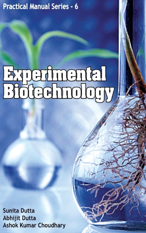 Cover image for book Experimental Biotechnology: Practical Manual Series 06