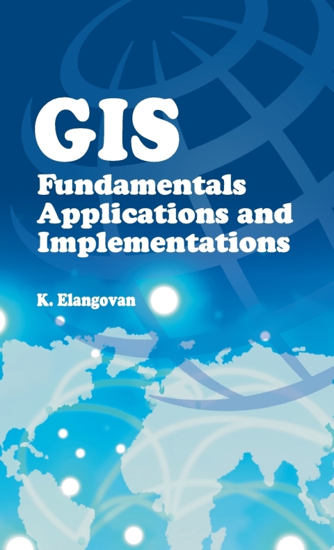 Cover image for book GIS: Fundamentals,Applications and Implementations