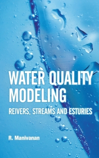 Cover image: Water Quality Modeling: Rivers,Streams and Estuaries 9788189422936