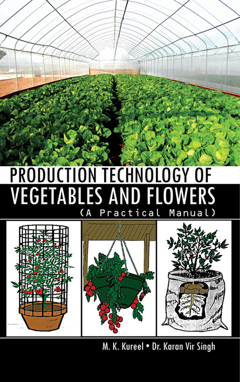 Cover image for book Production Technology of Vegetables and Flowers: A Practical Manual
