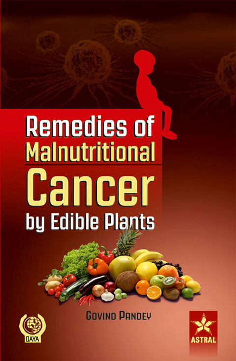 Cover image for book Remedies of Malnutritional Cancer by Edible Plants