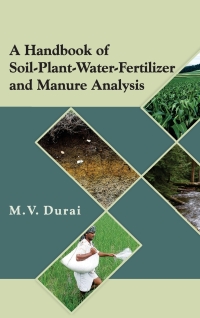 Cover image: A Handbook of Soil-Plant-Water-Fertilizer and Manure Analysis 9789381450185