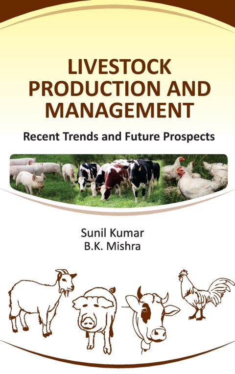 Cover image for book Livestock Production and Management: Recent Trends and Future Prospects