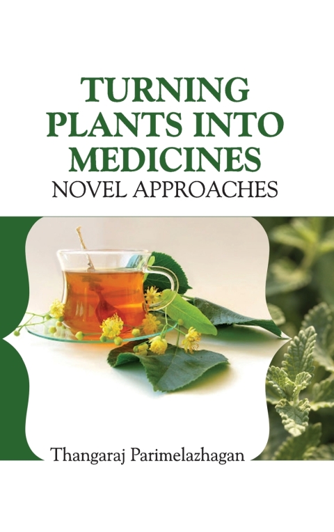 Cover image for book Turning Plants Into Medicines: Novel Approaches