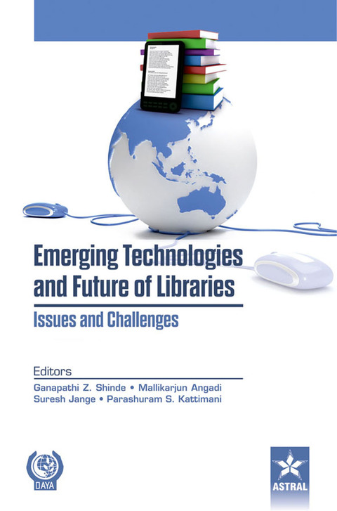 Cover image for book Emerging Technologies and Future of Libraries Issues and Challenges