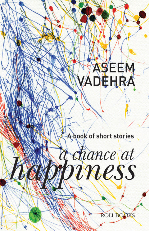 Cover image for book A Chance at Happiness: A Book of Short Stories