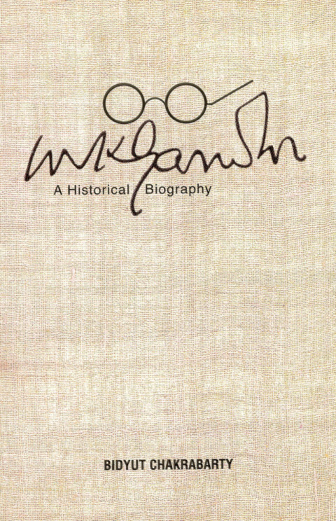 Cover image for book Mahatma Gandhi: The Historical Biography