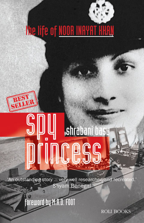 Cover image for book Spy Princess: The Life of Noor Inayat Khan