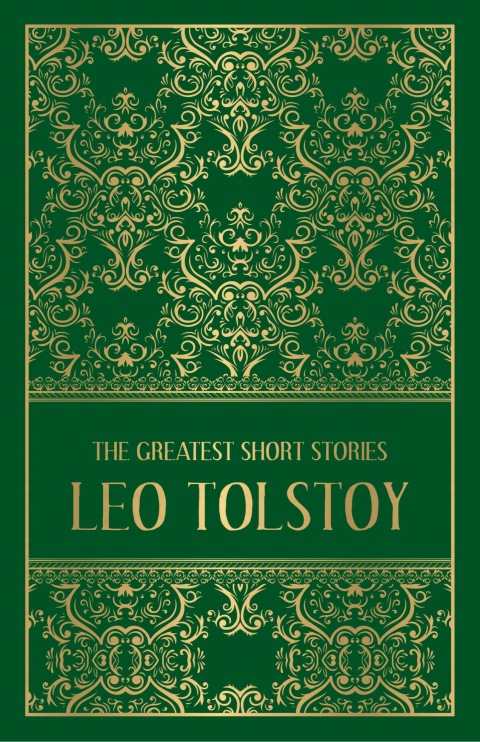 Cover image for book The Greatest Short Stories of Leo Tolstoy