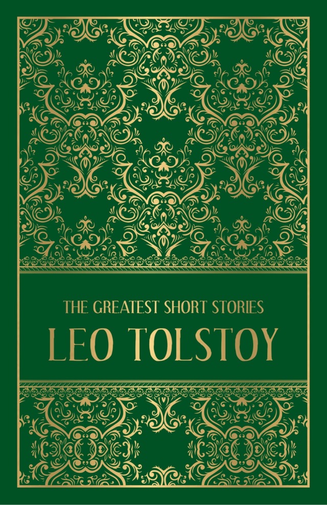 The Greatest Short Stories of Leo Tolstoy