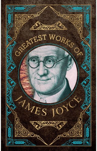 Greatest Works of James Joyce