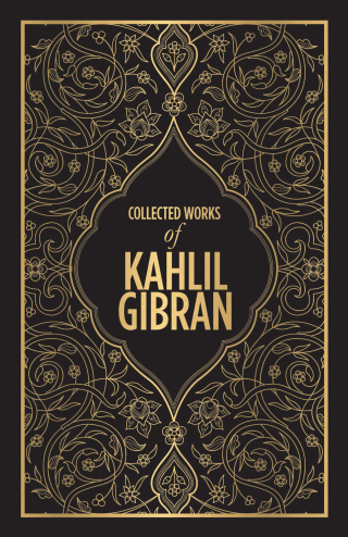 Collected Works of Kahlil Gibran