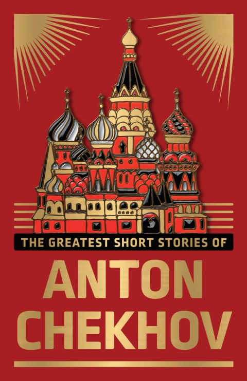 Cover image for book The Greatest Short Stories of Anton Chekhov