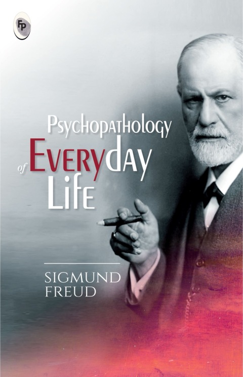 Cover image for book Psychopathology of Everyday Life