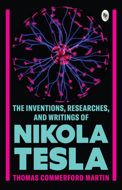 Cover image for book The Inventions, Researches, and Writings of Nikola Tesla