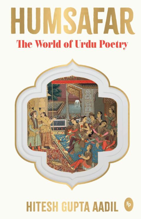 Cover image for book Humsafar: The World of Urdu Poetry