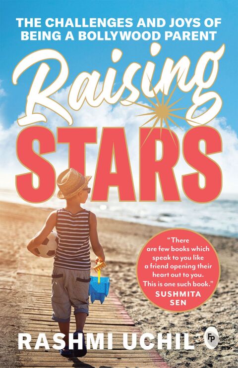Cover image for book Raising Stars: The Challenges and Joys of Being a Bollywood Parent