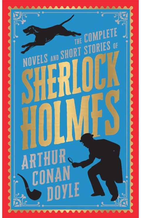 Cover image for book The Complete Novels and Short Stories of Sherlock Holmes