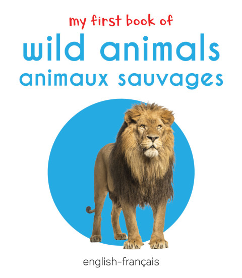 Cover image for book My First Book of Wild Animals - Animaux Sauvages