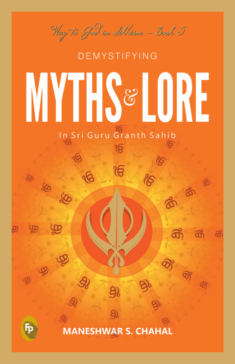 Cover image for book Demystifying MYTHS & LORE In Sri Guru Granth Sahib