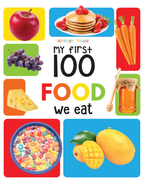 Cover image for book My First 100 Food We Eat : My 100 Library Series