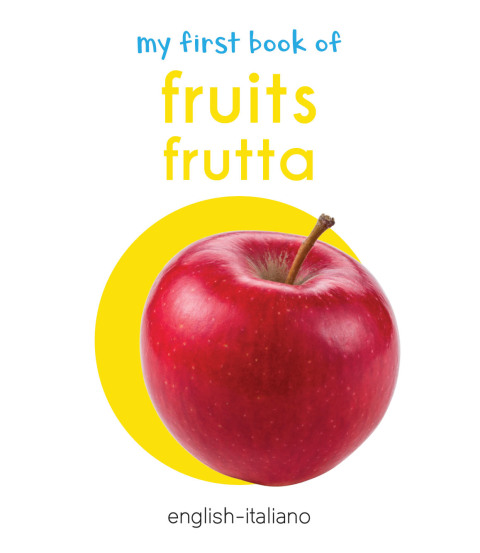 Cover image for book My First Book of Fruits (English - Italiano)