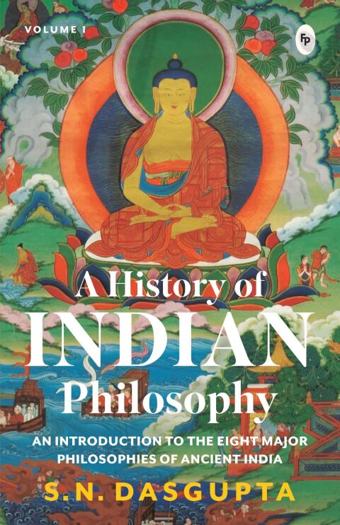 Cover image for book A History of Indian Philosophy Vol. I